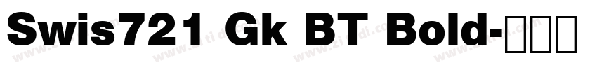 Swis721 Gk BT Bold字体转换